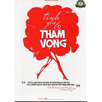 Tình Yêu Và Tham Vọng