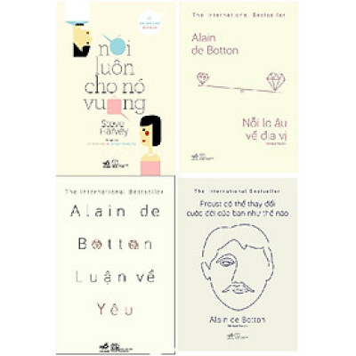 Combo Luận Về Yêu + Nỗi Lo Âu Về Địa Vị + Proust Có Thể Thay Đổi Cuộc Đời Bạn Như Thế Nào + Nói Luôn Cho Nó Vuông