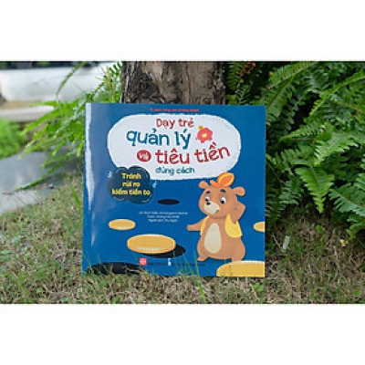 Sách - Dạy Trẻ Quản Lý Và Tiêu Tiền Đúng Cách Cho Bé 3 - 9 Tuổi - Đinh Tị Books