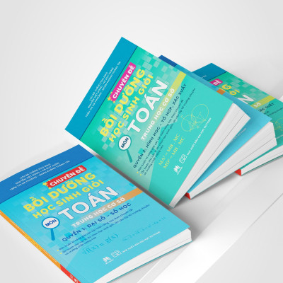 Sách - Chuyên Đề Bồi Dưỡng Học Sinh Giỏi Môn Toán Trung Học Cơ Sở - Quyển 1 - Đại Số-Số Học