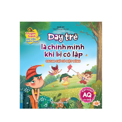 Sách - Dạy Trẻ Biết Chịu Trách Nhiệm + Là Chính Mình Khi Bị Cô Lập + Thích Nghi Và Độc Lập - Combo 3 Cuốn - Minh Thắng