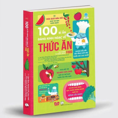 Sách: 100 Bí ẩn đáng kinh ngạc về thức ăn - 100 things to know about food