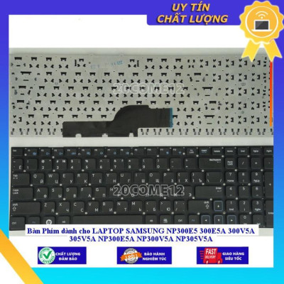 Bàn Phím dùng cho LAPTOP SAMSUNG NP300E5 300E5A 300V5A 305V5A NP300E5A NP300V5A NP305V5A - Hàng Nhập Khẩu New Seal