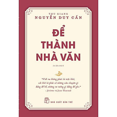Để Thành Nhà Văn (Tái bản năm 2021)