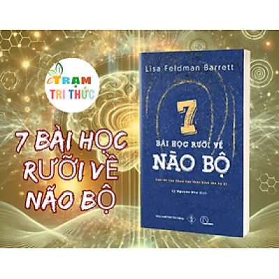 7 Bài Học Rưỡi Về Não Bộ - Lisa Feldman Barrett - NXB Đà Nẵng