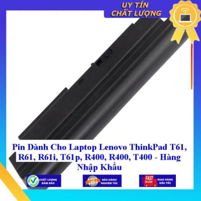 Pin dùng cho Laptop Lenovo ThinkPad T61 R61 R61i T61p R400 R400 T400 - Hàng Nhập Khẩu MIBAT113
