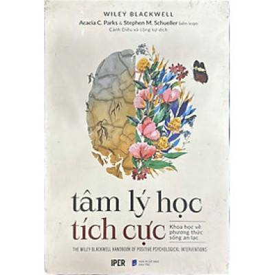 Tâm Lí Học Tích Cực - Khoa Học Về Phương Thức Sống An Lạc (QV)