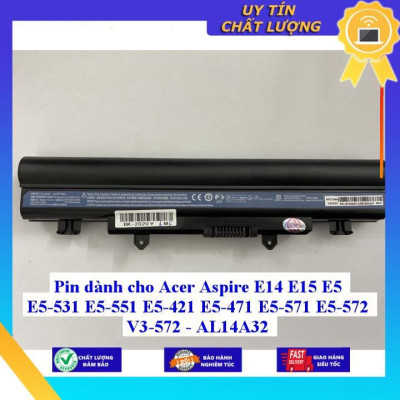 Pin dùng cho Acer Aspire E14 E15 E5 E5-531 E5-551 E5-421 E5-471 E5-571 E5-572 V3-572 - AL14A32 - Hàng Nhập Khẩu New Seal