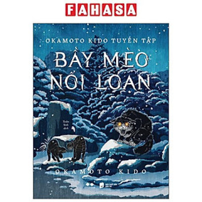 Sách - Okamoto Kido Tuyển Tập - Bầy Mèo Nổi Loạn