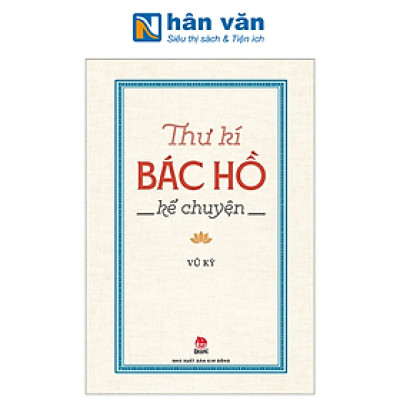 Thư Kí Bác Hồ Kể Chuyện
