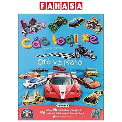 Sách - Hình Dán Sống Động Các Loại Xe Ô Tô Và Mô Tô - Hơn 36 Hình Dán Cùng Với 94 Mẫu Xe Ô Tô, Mô Tô Các Loại