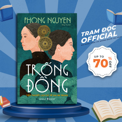 [Thăng Long Boosk] TRỐNG ĐỒNG - Tiểu thuyết lịch sử về Hai Bà Trưng