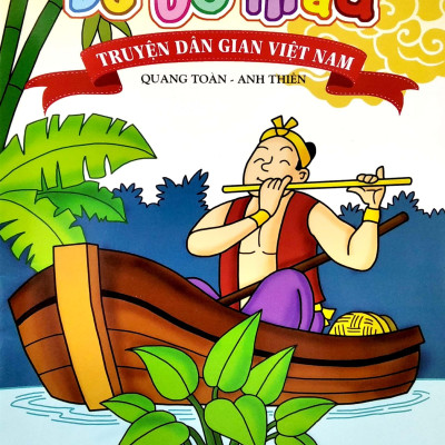Bé Tô Màu Truyện Dân Gian Việt Nam - Tiếng Sáo Trương Chi