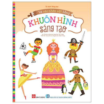 Sách - Vẽ Các Nhân Vật Bằng Khuôn Hình Sáng Tạo