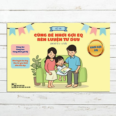 CÙNG BÉ KHƠI GỢI EQ RÈN LUYỆN TƯ DUY