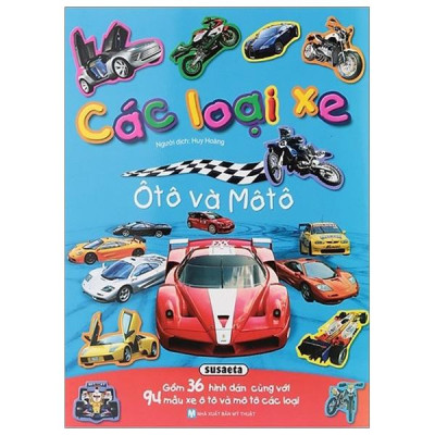 Sách - Hình Dán Sống Động Các Loại Xe Ô Tô Và Mô Tô - Hơn 36 Hình Dán Cùng Với 94 Mẫu Xe Ô Tô, Mô Tô Các Loại