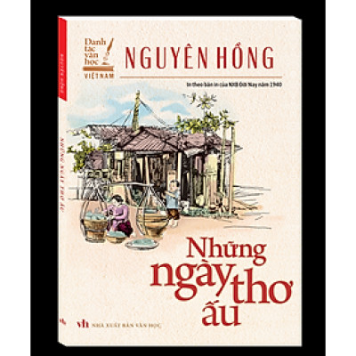 Những Ngày Thơ Ấu (In Theo Bản Của NXB Đời Nay Năm 1940)