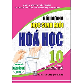 Sách - Bồi Dưỡng Học Sinh Giỏi Hóa Học 10 Theo Chuyên Đề (Biên Soạn Theo Chương Trình GDPT Mới) - HA