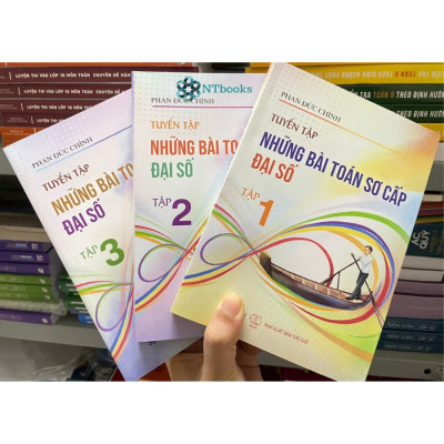 Sách Tuyển tập những bài toán sơ cấp Đại số chọn lọc tập 3 - Phan Đức Chính