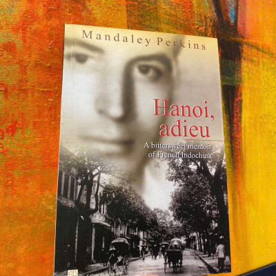 Sách - Hanoi Adieu: A bittersweet memoir of French Indochina by Mandaley Perkins / English Book