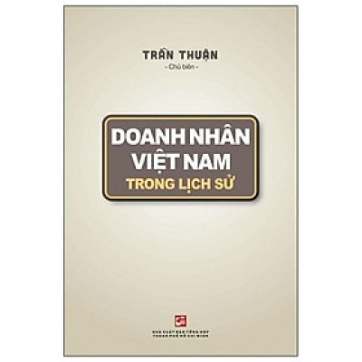Doanh Nhân Việt Nam Trong Lịch Sử