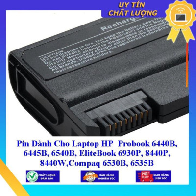 Pin dùng cho Laptop HP Probook 6440B 6445B 6540B EliteBook 6930P 8440P 8440W Compaq 6530B 6535B - Hàng Nhập Khẩu  MIBAT44