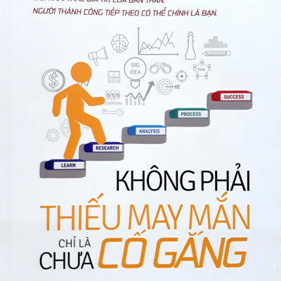 Không Phải Thiếu May Mắn Chỉ Là Chưa Cố Gắng (Tái Bản 2021)