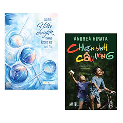 Combo 2 Cuốn Văn Học Đặc Sắc: Đứa Trẻ Hiểu Chuyện Thường Không Có Kẹo Ăn + Chiến Binh Cầu Vồng