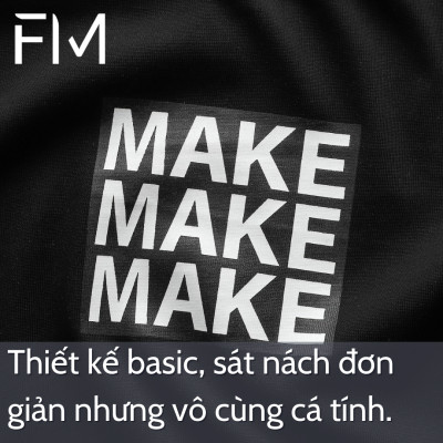 Áo thun sát nách MAKE, sát nách thể thao thấm hút mồ hôi- FORMEN SHOP -FMPS239