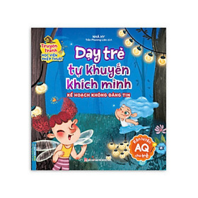 Truyện tranh học viện phép thuật - Dạy trẻ tự khuyến khích mình (rèn luyện AQ cho trẻ)