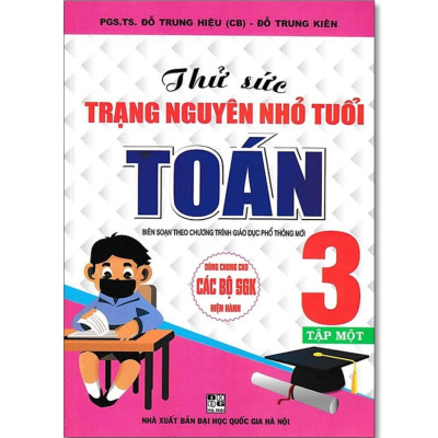 Sách - Thử Sức Trạng Nguyên Nhỏ Tuổi Toán Lớp 3 - Dùng Chung Các Bộ SGK Hiện Hành - Hồng Ân