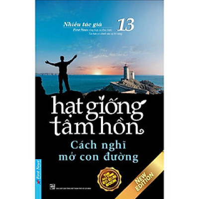 Sách Hạt Giống Tâm Hồn 13: Cách Nghĩ Mở Con Đường - First News