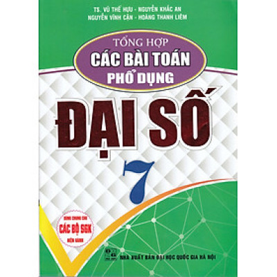 Tổng Hợp Các Bài Toán Phổ Dụng Đại Số Lớp 7 (Biên Soạn Theo Chương Trình GDPT Mới) 