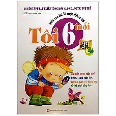 Mỗi Em Bé Là Một Thiên Tài - Tôi 6 Tuổi