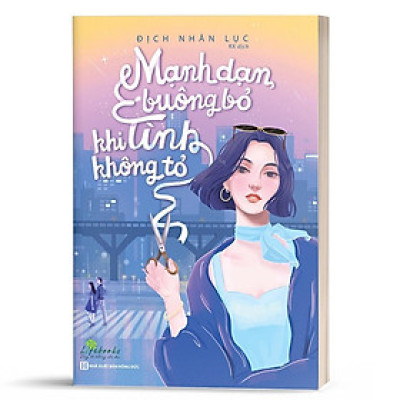 Sách - Mạnh Dạn Buông Bỏ Khi Tình Không Tỏ - MCBooks