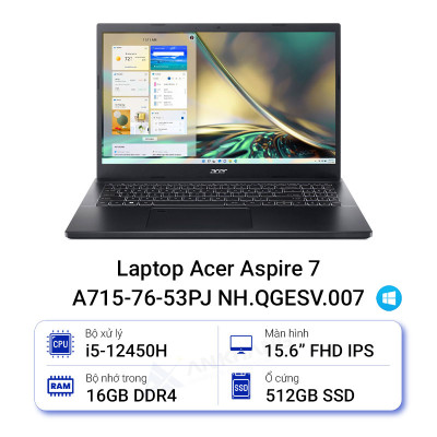 MÁY TÍNH XÁCH TAY (NB) ACER Aspire 7 A715-76-53PJ i5-12450H/16GD4/512SSD_PCIe/15.6FHD/FP/IPS/4C/W11SL/ĐEN(NH.QGESV.007) - HÀNG CHÍNH HÃNG