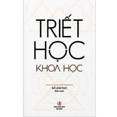 Sách - Triết Học Khoa Học - Đỗ Anh Thơ - VIETNAMBOOK