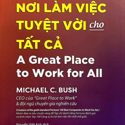 Nơi Làm Việc Tuyệt Vời Cho Tất Cả - A Great Place to Work for All
