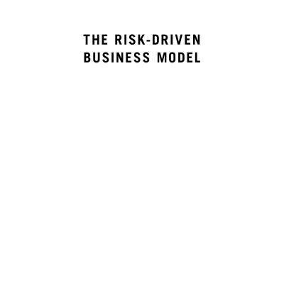 The Risk-Driven Business Model