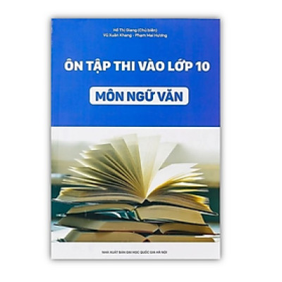 Sách - Ôn tập thi vào lớp 10 môn Ngữ văn