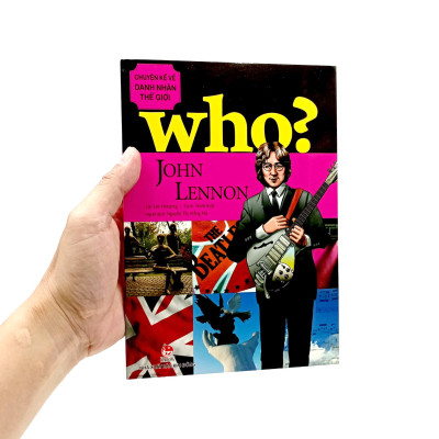 Who? Chuyện Kể Về Danh Nhân Thế Giới: John Lennon (Tái Bản 2023)