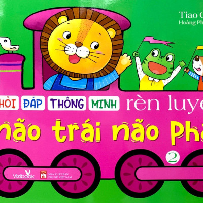 Hỏi Đáp Thông Minh - Rèn Luyện Não Trái Não Phải - Tập 2