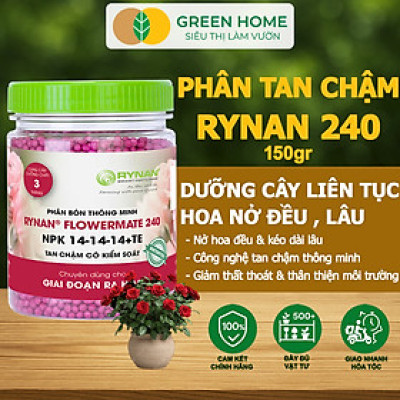 Phân Tan Chậm GreenHome, Rynan 240, Hũ 150gr, Dùng Cho Hoa Hồng Ra Hoa Đều Và Màu Sắc Rực Rỡ