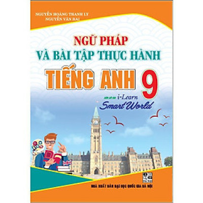 Sách - Ngữ Pháp Và Bài Tập Thực Hành Tiếng Anh Lớp 9 - Hồng Ân