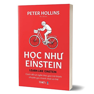Học Như Einstein - Cách Để Rút Ngắn Thời Gian Trở Thành Chuyên Gia Nhanh Nhất Có Thể