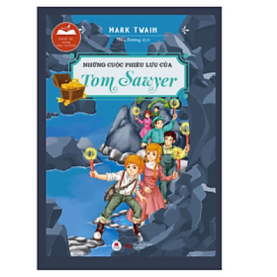 Danh Tác Trong Nhà Trường - Những Cuộc Phiêu Lưu Của Tom Sawyer Tái Bản 2024 (HH)