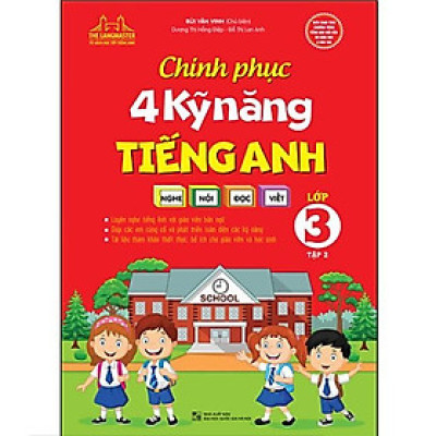 Sách - Chinh phục 4 kỹ năng tiếng anh Nghe - nói - đọc - viết lớp 3 tập 2