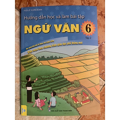Hướng dẫn học và làm bài tập Ngữ Văn 6 tập 2 - Kết Nối