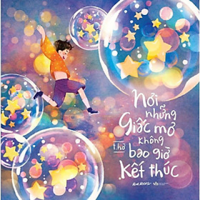 Sách - Nơi Những Giấc Mơ Không Bao Giờ Kết Thúc - AZ Việt Nam