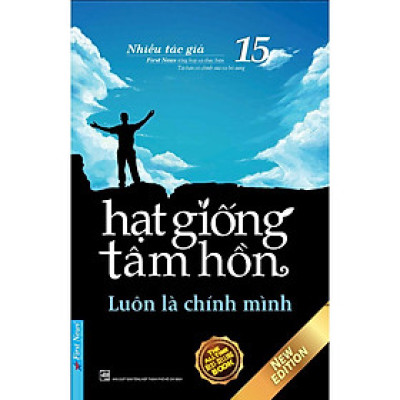 Sách Hạt Giống Tâm Hồn 15 Luôn Là Chính Mình First News